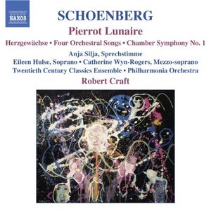 Schoenberg: Pierrot Lunaire / Chamber Symphony No. 1 / 4 Orchestral Songs