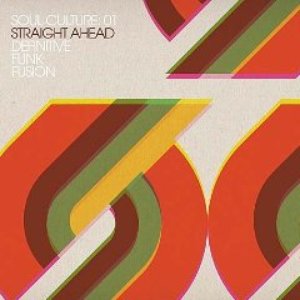 Bild für 'Soul Culture: 01 Straight Ahead Definitive Funk Fusion'