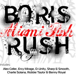 Boris Rush Presents: Miami Push Remixes