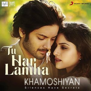 Tu Har Lamha (From "Khamoshiyan")