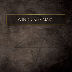 Wind Cries Mary