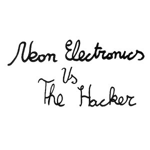 Image pour 'Neon Electronics vs. The Hacker'