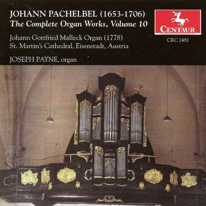 Pachelbel, J.: Organ Music (Complete), Vol. 10
