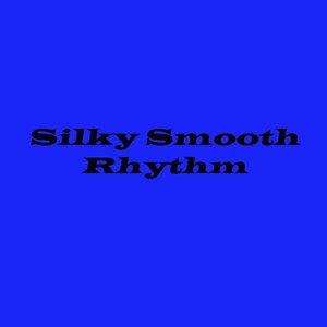 Silkysmooth Rhythm