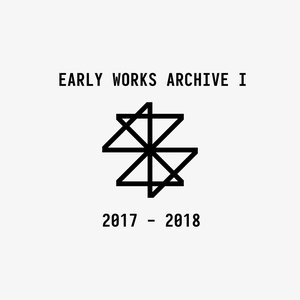Early Works Archive I