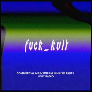Commercial Mainstream Nihilism part I.: KVLT RADIO