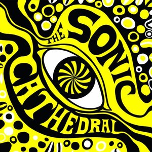 The Psychedelic Sounds Of The Sonic Cathedral