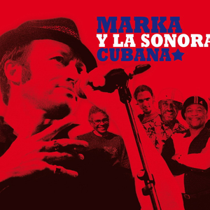 Marka Y La Sonora Cubana