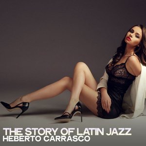 The Story of Latin Jazz