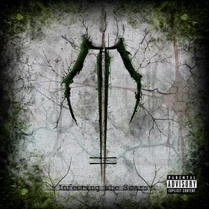 Infecting The Scars [Explicit]