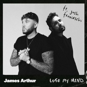 Lose My Mind (feat. Josh Franceschi) - Single