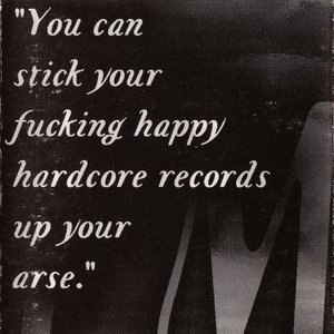 You Can Stick Your Fucking Happy Hardcore Records Up Your Arse