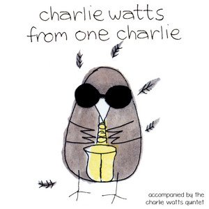 From One Charlie (Accompanied by The Charlie Watts Quintet)