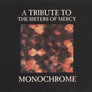 Monochrome: A Tribute to the Sisters of Mercy