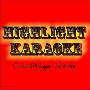 The Sound of Reggae : Bob Marley (Karaoke In the Style of Bob Marley)