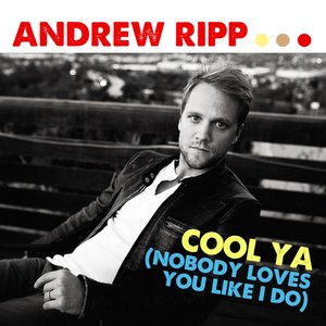 Cool Ya (Nobody Loves You Like I Do)