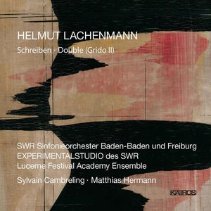 Lachenmann: Schreiben . Double