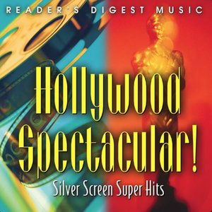Hollywood Spectacular! Silver Screen Super Hits