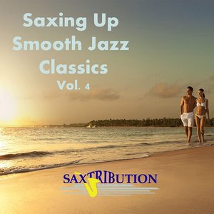 Saxing Up Smooth Jazz Classics, Vol. 4