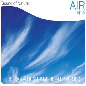 Air (Aria) (Relaxation Ambient Music)