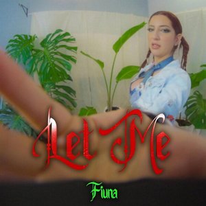 Let Me [Explicit]