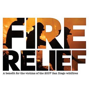 “Fire Relief - A Benefit for the Victims of the 2007 San Diego Wildfires”的封面