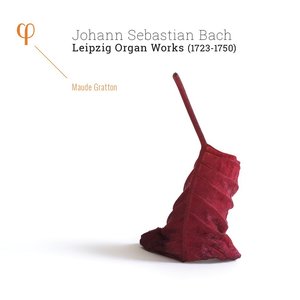 Bach: Leipzig Organ Works (1723-1750)