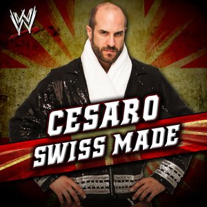 WWE: Swiss Made (Cesaro) - Single