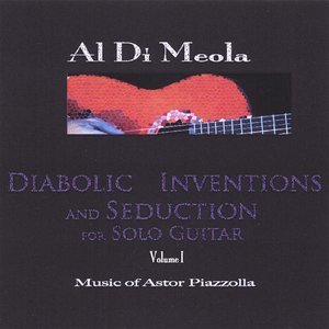 Diabolic Inventions and Seduction for Solo Guitar, Volume I, Music of Astor Piazzolla