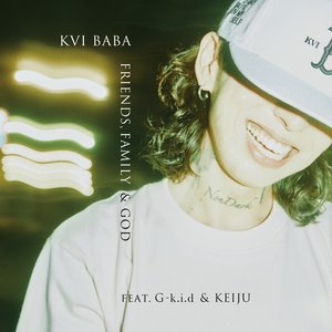 Friends, Family & God (feat. G-k.i.d & KEIJU) - Single