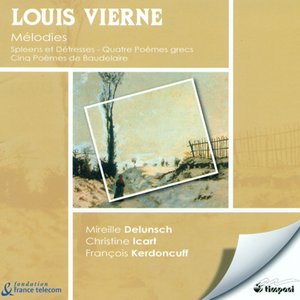 Vierne, L.: Spleens Et Detresses / 4 Poemes Grecs / 5 Poemes De Baudelaire