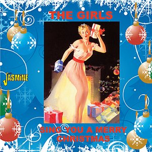The Girls Sing You A Merry Christmas