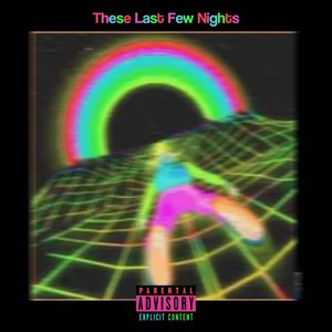 These Last Few Nights - Single