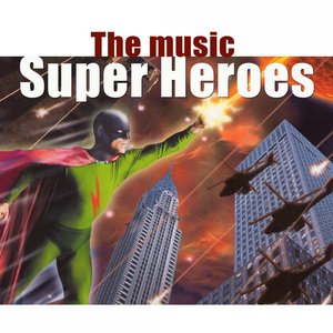 Super Heroes (The Music)
