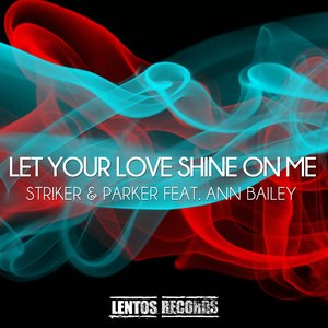 Let Your Love Shine On Me