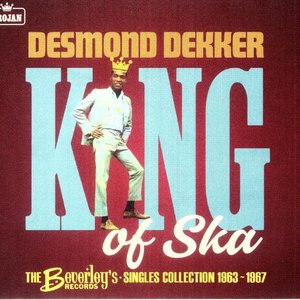 King of Ska: The Beverley’s Records Singles Collection 1963 - 1967