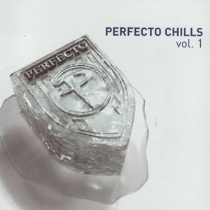 Perfecto Chills, Volume 1