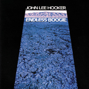 John Lee Hooker - Endless Boogie - Zortam Music