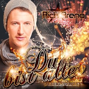 Du bist alles (Maria, Maria)