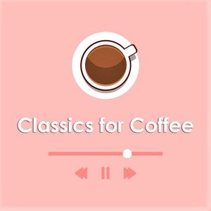 Satie: Classics for Coffee