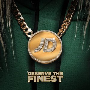Deserve the Finest (JD Sports presents)
