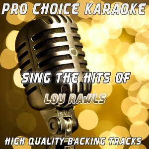 Sing the Hits of Lou Rawls (Karaoke Version) (Originally Performed By Lou Rawls)