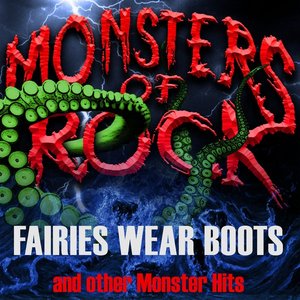 Monsters of Rock, Vol. 13 - Fairies Wear Boots and Other Monster Hits