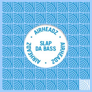 Slap Da Bass Up