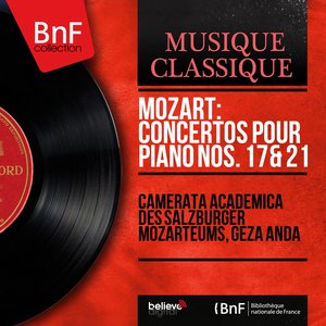 Mozart: Concertos pour piano Nos. 17 & 21 (Mono Version)