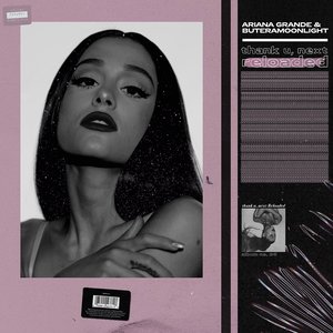 thank u, next: reloaded
