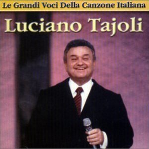 Le grandi voci della canzone italiana: Luciano Tajoli