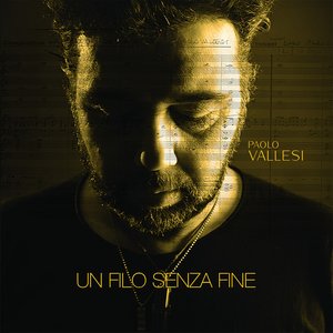 paolo vallesi - Un filo senza fine - Zortam Music