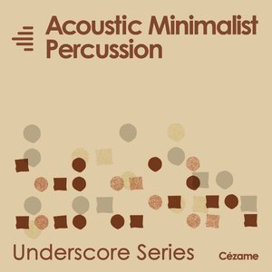 Acoustic Minimalist Percussion (Underscore Series)