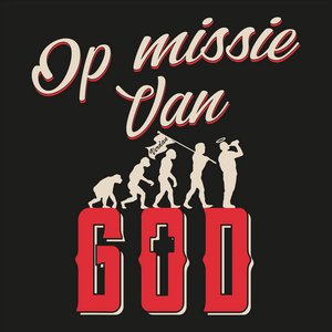 Op Missie Van God